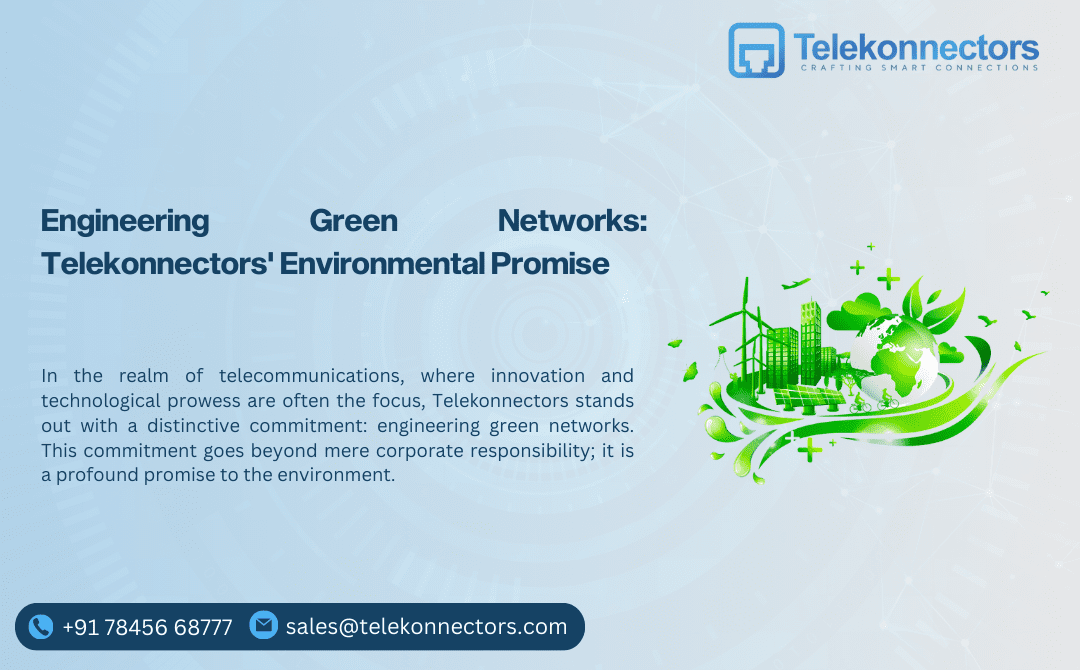 Engineering Green Networks: Telekonnectors’ Environmental Promise