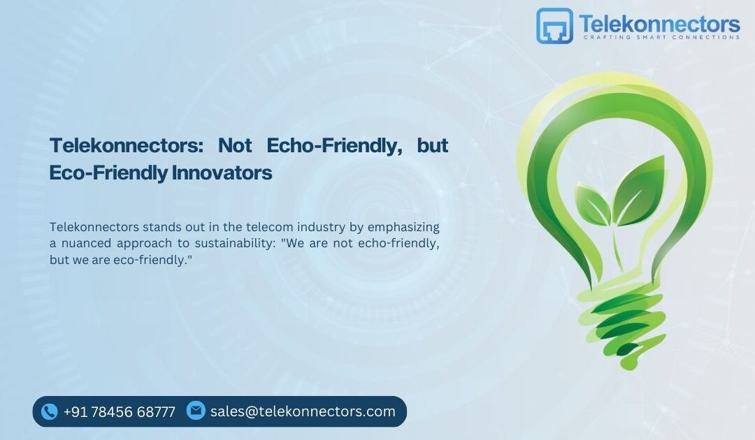 Telekonnectors: Not Echo-Friendly, but Eco-Friendly Innovators