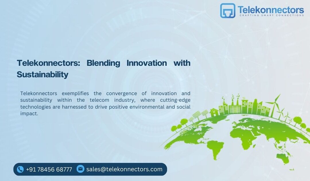 Telekonnectors: Blending Innovation with Sustainability