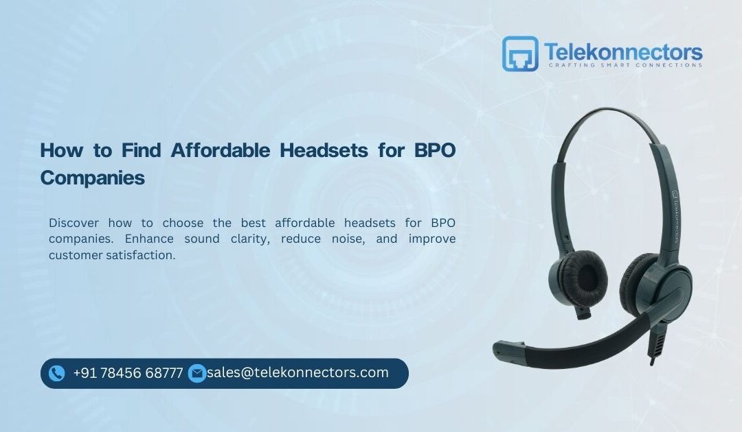 How to Find Affordable Headsets for BPO Companies