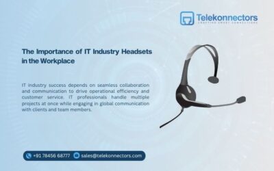 The Importance of IT Industry Headsets in the Workplace