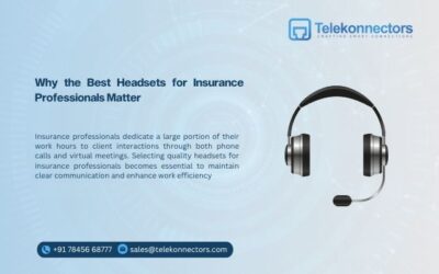 Why the Best Headsets for Insurance Professionals Matter