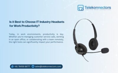 Is it Best to Choose IT Industry Headsets for Work Productivity?