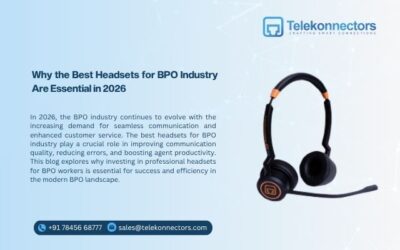Why the Best Headsets for BPO Industry Are Essential in 2026