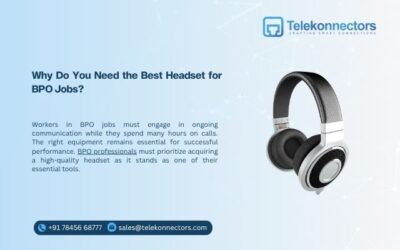 Why Do You Need the Best Headset for BPO Jobs?