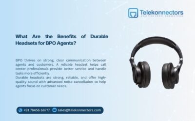 What Are the Benefits of Durable Headsets for BPO Agents?