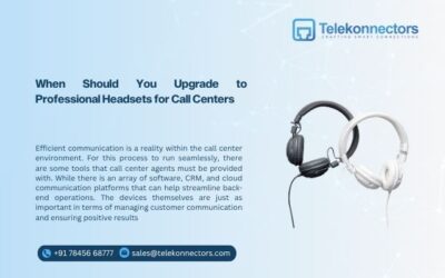 When Should You Upgrade to Professional Headsets for Call Centers