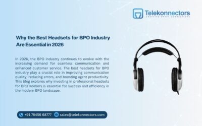 Why the Best Headsets for BPO Industry Are Essential in 2026