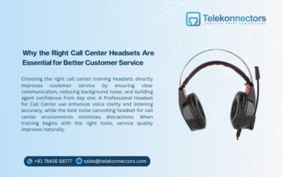 Why the Right Call Center Headsets Are Essential for Better Customer Service