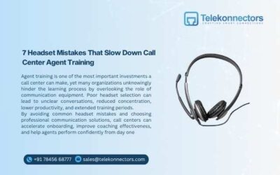 7 Headset Mistakes That Slow Down Call Center Agent Training